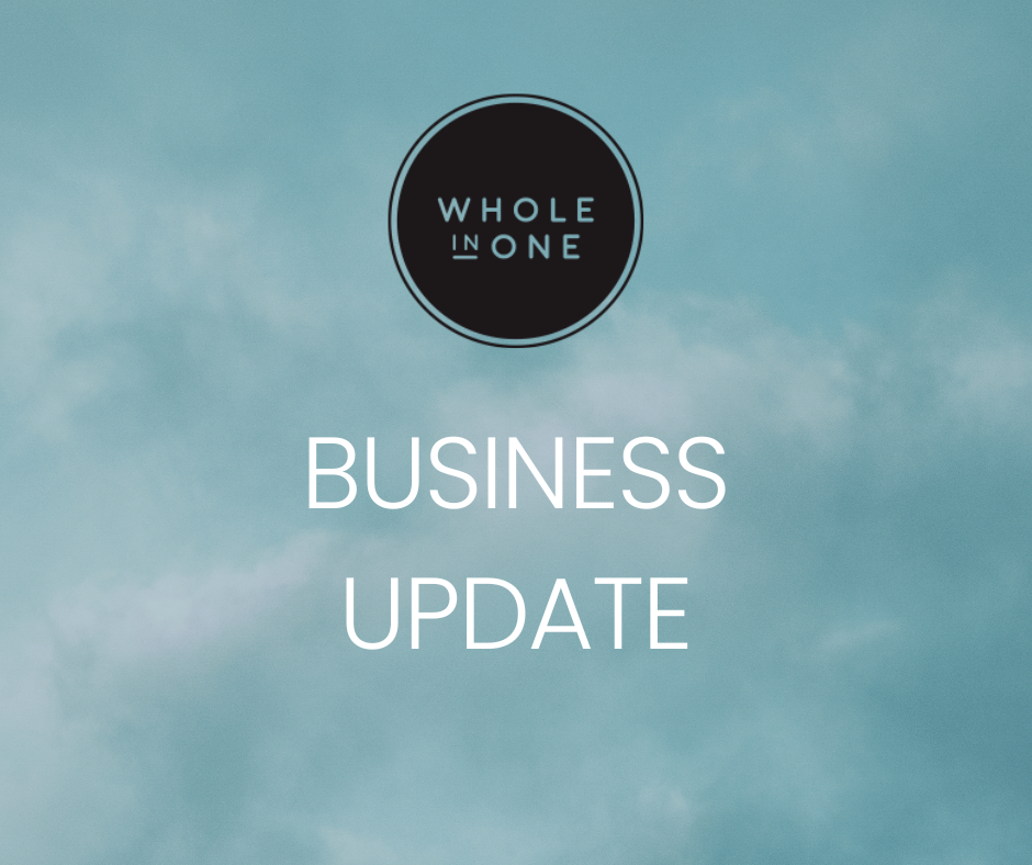 Whole In One Business Update