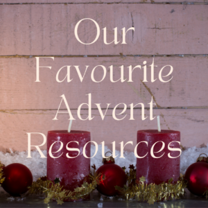 Our team favourite Advent resources